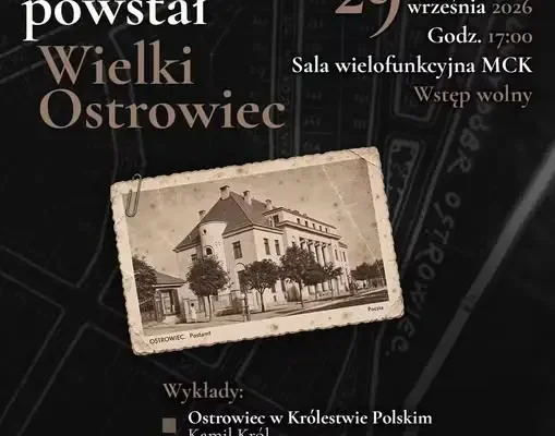 Ostrowiec Świętokrzyski: spotkanie z historią miasta już 29 września w MCK