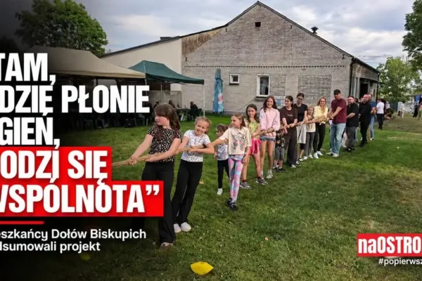 Ognisko pokoleń w Dołach Biskupich zakończyło projekt rewitalizacji