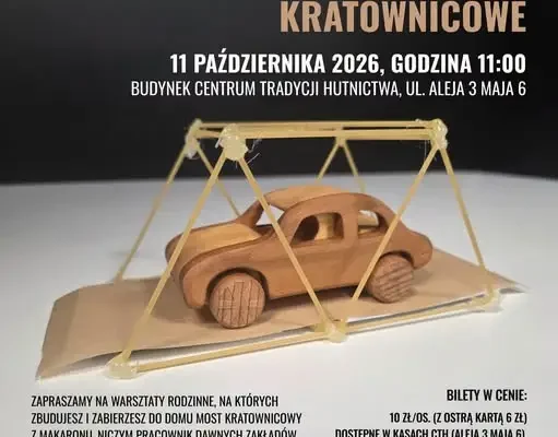 Rodzinne warsztaty konstruktorskie w Centrum Tradycji Hutnictwa w Ostrowcu Świętokrzyskim